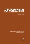 Cover: The Companion to Our Mutual Friend (RLE Dickens) - Routledge