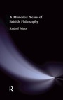 Cover: A Hundred Years of British Philosophy - Routledge