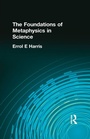 Cover: The Foundations of Metaphysics in Science - Routledge