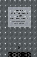 Cover: Liberal Utilitarianism and Applied Ethics - Routledge