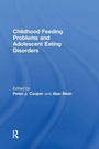 Cover: Childhood Feeding Problems and Adolescent Eating Disorders - Routledge