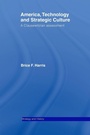 Cover: America, Technology and Strategic Culture - Routledge
