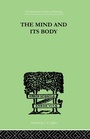 Cover: The Mind And Its Body - Routledge