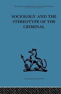 Cover: Sociology and the Stereotype of the Criminal - Routledge