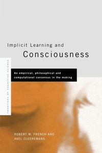 Enlarge image Cover: Implicit Learning and Consciousness - Psychology Press Ltd
