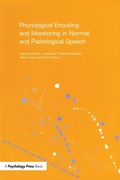 Cover: Phonological Encoding and Monitoring in Normal and Pathological Speech - Psychology Press Ltd