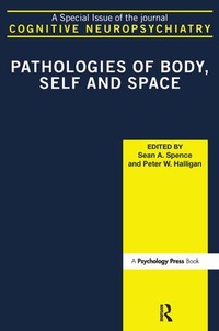 Enlarge image Cover: Pathologies of Body, Self and Space - Psychology Press Ltd