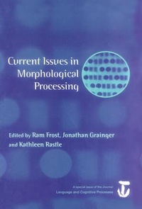 Enlarge image Cover: Current Issues in Morphological Processing - Psychology Press Ltd