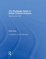 Cover: The Routledge Guide to British Political Archives - Routledge