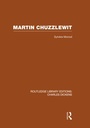 Cover: Martin Chuzzlewit (RLE Dickens) - Routledge