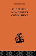 Cover: The British Monopolies Commission - Routledge