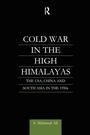 Cover: Cold War in the High Himalayas - Routledge