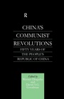 Cover: China's Communist Revolutions - Routledge