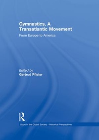 Abbildung von: Gymnastics, a Transatlantic Movement - Routledge