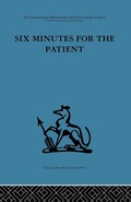 Cover: Six Minutes for the Patient - Routledge