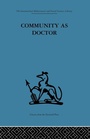 Cover: Community as Doctor - Routledge