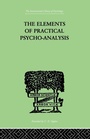 Cover: The Elements Of Practical Psycho-Analysis - Routledge