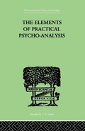 Cover: The Elements Of Practical Psycho-Analysis - Routledge