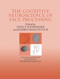 Enlarge image Cover: The Cognitive Neuroscience of Face Processing - Psychology Press Ltd