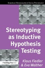 Cover: Stereotyping as Inductive Hypothesis Testing - Psychology Press Ltd