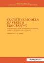 Cover: Cognitive Models of Speech Processing - Psychology Press Ltd
