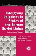 Cover: Intergroup Relations in States of the Former Soviet Union - Psychology Press Ltd