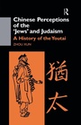 Cover: Chinese Perceptions of the Jews' and Judaism - Routledge