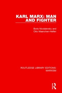 Enlarge image Cover: Karl Marx: Man and Fighter (RLE Marxism) - Routledge
