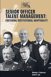 Enlarge image Cover: Senior Officer Talent Management: Fostering Institutional Adaptability - Lulu.com