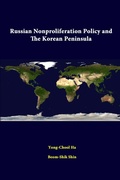 Cover: Russian Nonproliferation Policy and the Korean Peninsula - Lulu.com