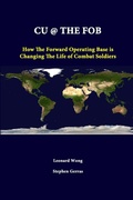 Cover: Cu @ the Fob: How the Forward Operating Base is Changing the Life of Combat Soldiers - Lulu.com