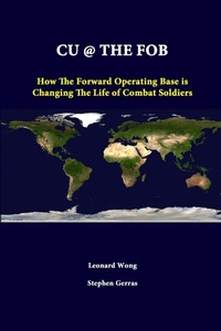 Enlarge image Cover: Cu @ the Fob: How the Forward Operating Base is Changing the Life of Combat Soldiers - Lulu.com