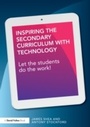 Cover: Inspiring the Secondary Curriculum with Technology - Routledge