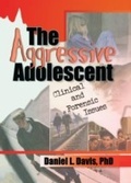 Cover: The Aggressive Adolescent - Routledge