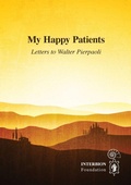 Cover: My Happy Patients - Letters to Walter Pierpaoli - Lulu.com