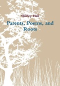 Cover: Parents, Poems, and Roots - Lulu.com
