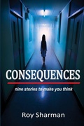 Cover: Consequences: Nine Stories to Make You Think - Lulu.com