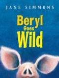 Cover: Beryl Goes Wild - Orchard Books