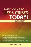 Cover: Take Control of Life's Crises Today! A Practical Guide - eBookIt.com
