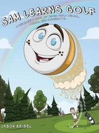 Abbildung von: Sam Learns Golf - Dog Ear Publishing