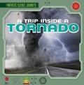 Cover: A Trip Inside a Tornado - Gareth Stevens Publishing