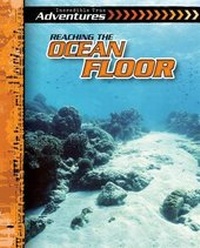 Enlarge image Cover: Reaching the Ocean Floor - Gareth Stevens Publishing