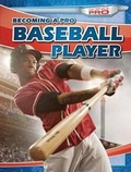 Cover: Becoming a Pro Baseball Player - Gareth Stevens Publishing
