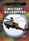Cover: Military Helicopters - Gareth Stevens Publishing