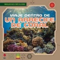 Cover: Viaje Dentro de Un Arrecife de Coral (a Trip Through a Coral Reef) - Gareth Stevens Publishing