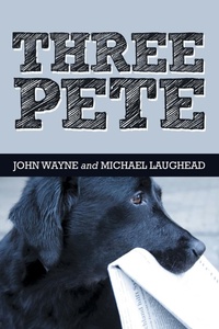 Enlarge image Cover: Three Pete - Archway Publishing