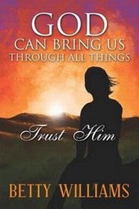 Enlarge image Cover: God Can Bring Us Through All Things - Dorrance Publishing Co.