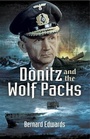 Cover: Donitz and the Wolf Packs - Pen and Sword
