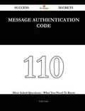 Cover: Message Authentication Code 110 Success Secrets - 110 Most Asked Questions on Message Authentication Code - What You Need to Know - Emereo Publishing