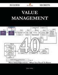 Enlarge image Cover: Value Management 40 Success Secrets - 40 Most Asked Questions on Value Management - What You Need to Know - Emereo Publishing